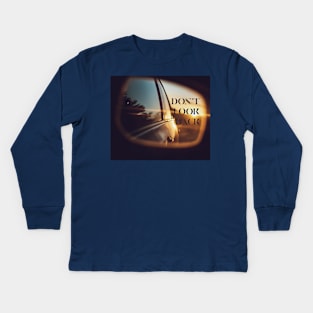 Dont look back Kids Long Sleeve T-Shirt